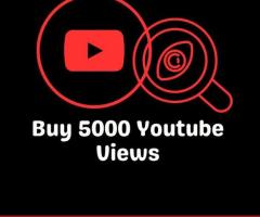 Buy 5000 YouTube Views to Develop Your Channel