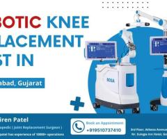 Robotic Knee Replacement Cost in Ahmedabad, Gujarat