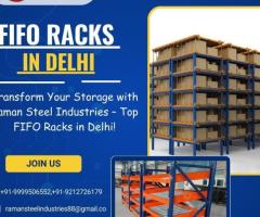High-Quality FIFO Racks in Delhi – Order Now from Raman Lal Steel Industries!