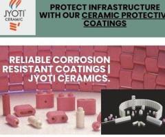 Top-Quality Ceramic Protective Coatings for Industrial Use.