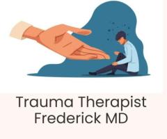 The Benefits of Seeing a Trauma Therapist in Frederick, MD