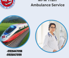 Book Hassle-free Patient Transfer Service by MPM Train Ambulance Service in Delhi