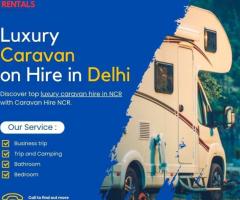 Hire Caravan for Camping in Dehradun and Mussoorie - Top Caravan Hire NCR