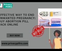 Effective Way to End Unwanted Pregnancy: Buy Abortion Pill Pack Online