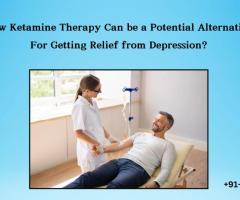 How Ketamine Therapy Can be a Potential Alternative For Getting Relief from Depression