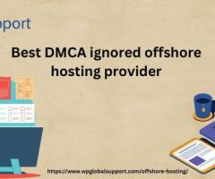 Offshore hosting DMCA ignored/Services| Wpglobalsupport |USA