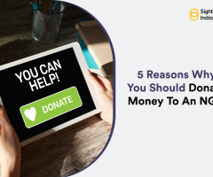 5 Reasons Why You Should Donate Money To An NGO