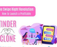 The Swipe Right Revolution: How to Launch a Profitable Tinder Clone App - 1