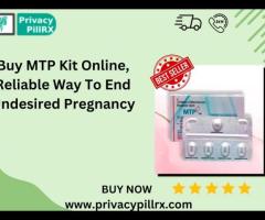 Buy MTP Kit Online, Reliable Way To End Undesired Pregnancy