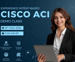 Unlock the Power of Cisco ACI: A Hands-On Demo Class - 1