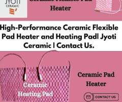 Industrial-Grade Ceramic Pad Heaters and Heating Pad by Jyoti Ceramic.