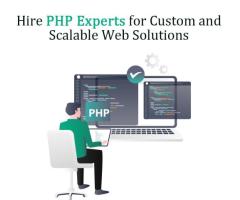 Hire PHP Experts for Custom and Scalable Web Solutions