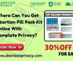 Where Can You Get Abortion Pill Pack Kit Online With Complete Privacy?