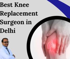 The Role of a Knee Replacement Surgeon in Delhi | Dr Ankit Varshney