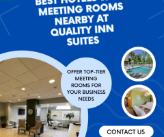 Find the Best Hotels with Meeting Rooms Nearby at Quality Inn Suites