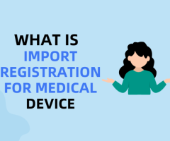 Import License Registration for Medical Devices