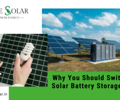 Why You Should Switch to a Solar Battery Storage Today