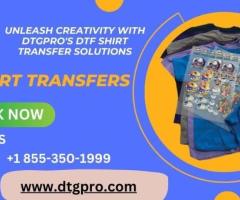 DTGPro's DTF Shirt Transfers for High-Impact Designs