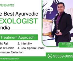 Best Ayurvedic Sexologist in India: Dr. Madhu Sudan