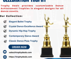 Exclusive Deals on Dance Trophies – Customize and Save Today!