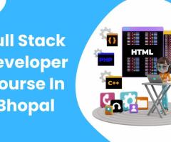 Full Stack Developer Course In Bhopal