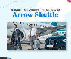 Trouble-free Airport Transfers with Arrow Shuttle