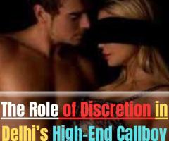 The Role of Discretion in Delhi’s High-End Callboy Services