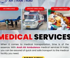 The Major Assistance of Ansh Air Ambulance Services in Patna Is Available