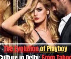 The Evolution of Playboy Culture in Delhi: From Taboo to Trend