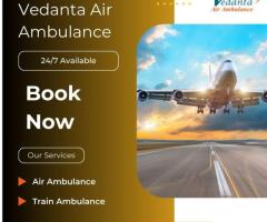 Pick Vedanta Air Ambulance from Patna with Modern Medical Support