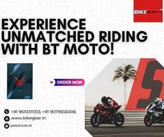 Experience unmatched riding with BT Moto!