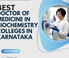 Best Doctor of Medicine in Biochemistry Colleges in Karnataka