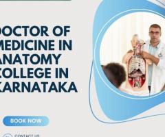 Doctor of Medicine in Anatomy College in Karnataka