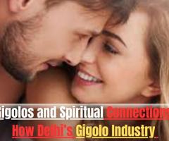 Gigolos and Spiritual Connections: How Delhi’s Gigolo Industry