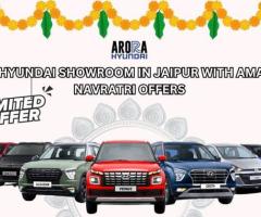 Best Hyundai Showroom in Jaipur with Amazing Navratri Offer