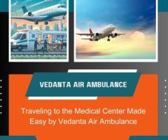 Book Vedanta Air Ambulance in Patna with Superb Medical Treatment