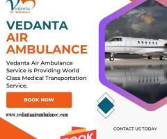 Choose Vedanta Air Ambulance in Varanasi with Superior Medical Accessories