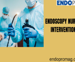 Improve Patient Comfort with Endoscopy Nursing Interventions