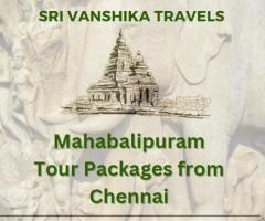 Mahabalipuram Tour Packages from Chennai - Sri Vanshika Travels