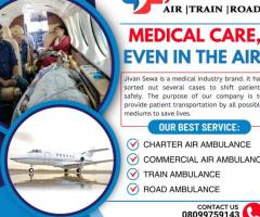 Jivan Sewa Air and Train Ambulance Service in Guwahati - The Facility Is High