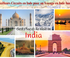 Les Meilleurs Circuits en Inde pour un Voyage en Inde Inoubliable