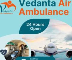 Select Vedanta Air Ambulance from Guwahati with Trusted Healthcare Services