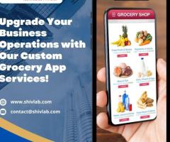 Best Grocery App Development Company - Shiv Technolabs