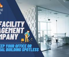 Hire facility management company to keep your office or commercial building spotless