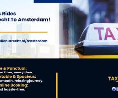 Effortless Taxi Utrecht to Amsterdam Transfers with Taxi Bellen Utrecht