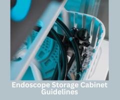 Importance of Following Endoscope Storage Cabinet Guidelines