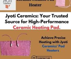 Achieve Precise Heating with Jyoti Ceramics' Pad Heaters