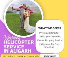 Book now for wedding helicopter service in Aligarh