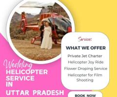 Book your helicopter for wedding helicopter service in Uttar pradesh