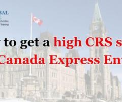 How to get a high CRS score for Canada Express Entry?